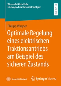 Bild vergrößern Bild: Optimale Regelung eines elektrischen Traktionsantriebs am Beispiel des sicheren Zustands - Springer Vieweg