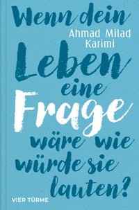 Enlarge image Cover: Wenn dein Leben eine Frage wäre, wie würde sie lauten? - Vier Türme