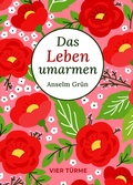 Cover: Das Leben umarmen - Vier T&uuml;rme