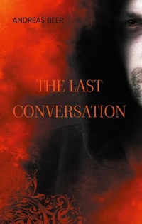 Enlarge image Cover: The Last Conversation - BoD - Books on Demand