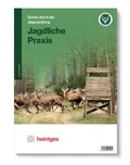 Cover: Jagdliche Praxis - Heintges Lehr- und Lernsystem GmbH