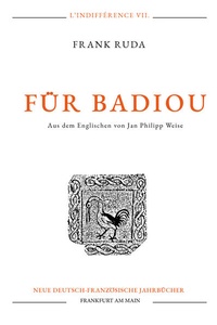 Abbildung von: Für Badiou - Neue Deutsch-Französische Jahrbücher