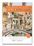 Cover: Italiens K&uuml;ste - Band 3 - Die Ostk&uuml;ste - Gl&uuml;cksvilla&reg; - Sch&ouml;nes macht gl&uuml;cklich!