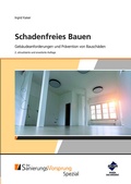 Cover: Schadenfreies Bauen - Geb&auml;udeanforderungen und Pr&auml;vention von Bausch&auml;den - Forum Verlag Herkert