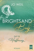 Cover: Brightsand Bay - Zeit f&uuml;r Hoffnung - MAXIMUM Verlag