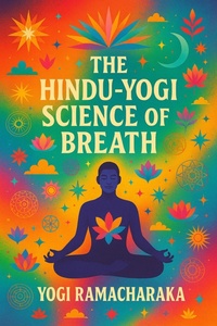Abbildung von: The Hindu-Yogi Science of Breath - Aroha