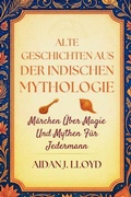 Abbildung von: Alte Geschichten Aus Der Indischen Mythologie - SeaHorse Pub