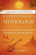 Abbildung von: Vergessene Geschichten Aus Der Indischen Mythologie - SeaHorse Pub