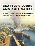 Cover: Seattle's Locks and Ship Canal - University of Washington Press