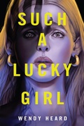 Cover: Such a Lucky Girl - Little, Brown Books for Young Readers
