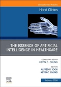 Cover: The Essence of Artificial Intelligence in Healthcare, An Issue of Hand Clinics: Volume 42-1 - Churchill Livingstone
