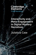 Cover: Interactivity and Meta-Engagement in Digital Mystery Narratives - Cambridge University Press
