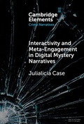 Cover: Interactivity and Meta-Engagement in Digital Mystery Narratives - Cambridge University Press
