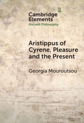 Cover: Aristippus of Cyrene, Pleasure and the Present - Cambridge University Press
