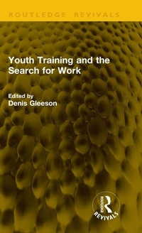 Enlarge image Cover: Youth Training and the Search for Work - Routledge