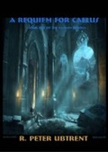 Cover: A Requiem for Caelus (THE VA'SHAN TRILOGY, #1) - R. Peter Ubtrent