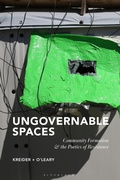 Cover: Ungovernable Spaces - Bloomsbury Visual Arts