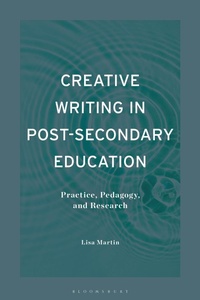 Enlarge image Cover: Creative Writing in Post-Secondary Education - Bloomsbury Academic