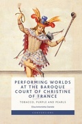 Cover: Performing Worlds at the Baroque Court of Christine of France - Edinburgh University Press