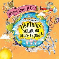 Enlarge image Cover: Lightning, Solar, and Other Energies - Gareth Stevens Publishing