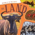Cover: By Land - PowerKids Press