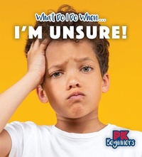 Enlarge image Cover: I'm Unsure! - PowerKids Press