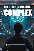 Cover: The Tech-Industrial Complex - Greenhaven Publishing