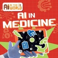 Cover: AI in Medicine - Kidhaven Publishing