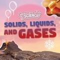 Cover: Solids, Liquids, and Gases - Kidhaven Publishing