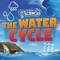 Cover: The Water Cycle - Kidhaven Publishing