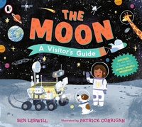 Enlarge image Cover: The Moon: A Visitor's Guide - Walker Books Ltd