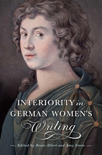 Enlarge image Cover: Interiority in German Women's Writing - University of Delaware Press