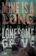 Cover: Mine is a Long, Lonesome Grave #4 - Oni Press