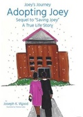 Cover: Adopting Joey: Sequel to Saving Joey - Kharis Publishing