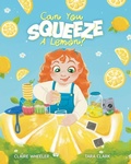 Cover: Can You Squeeze a Lemon? - Windmill Books