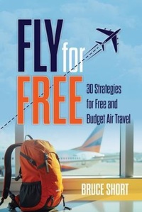 Abbildung von: Fly for Free - Budget Luxury Travel