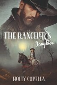 Enlarge image Cover: The Rancher's Daughter - Copella Books