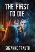 Cover: The First to Die - Willow River Press