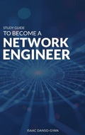Cover: Study Guide to Become a Network Engineer - Book Publishing Group LLC