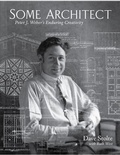 Cover: Some Architect: Peter J. Weber's Enduring Creativity - Inlandia Institute