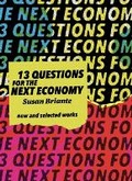 Cover: New & Selected: 13 Questions for the Next Economy - Noemi Press