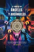 Cover: El Libro De Los angeles Y Arcangeles - Jaxbird LLC