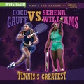 Cover: Coco Gauff vs. Serena Williams: Tennis's Greatest - Enslow Publishing