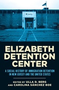 Cover: Elizabeth Detention Center - Rutgers University Press