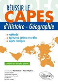 Cover: R&eacute;ussir le CAPES d'Histoire-G&eacute;ographie - conforme aux nouvelles &eacute;preuves - ELLIPSES