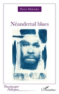 Cover: Neandertal Blues - Editions L'Harmattan