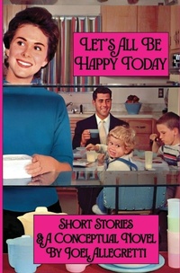 Enlarge image Cover: Let's All Be Happy Today - Opiate Books