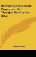 Cover: Beitrage Zur Aetiologie, Prophylaxe Und Therapie Der Cystitis (1893) - Kessinger Publishing