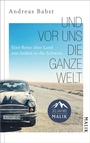 Bild: Und vor uns die ganze Welt - Piper ebooks