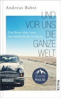 Cover: Und vor uns die ganze Welt - Piper ebooks